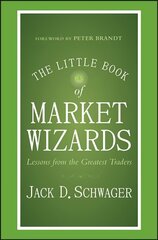 Little Book of Market Wizards: Lessons from the Greatest Traders cena un informācija | Ekonomikas grāmatas | 220.lv