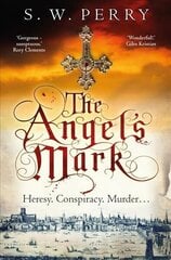 Angel's Mark: A gripping tale of espionage and murder in Elizabethan London Main cena un informācija | Fantāzija, fantastikas grāmatas | 220.lv