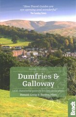 Dumfries and Galloway (Slow Travel): Local, characterful guides to Britain's Special Places 2nd Revised edition цена и информация | Путеводители, путешествия | 220.lv