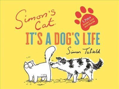 Simon's Cat: It's a Dog's Life: It's a Dog's Life Main цена и информация | Fantāzija, fantastikas grāmatas | 220.lv