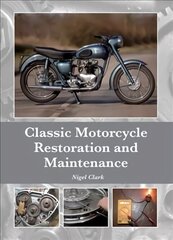 Classic Motorcycle Restoration and Maintenance cena un informācija | Ceļojumu apraksti, ceļveži | 220.lv