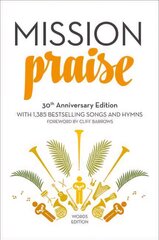 Mission Praise: Words New 30th Anniversary edition cena un informācija | Garīgā literatūra | 220.lv
