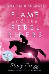 Flame and the Rebel Riders cena un informācija | Grāmatas pusaudžiem un jauniešiem | 220.lv