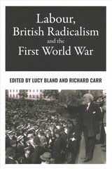 Labour, British Radicalism and the First World War cena un informācija | Vēstures grāmatas | 220.lv