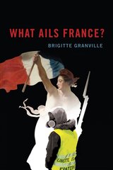 What Ails France? cena un informācija | Vēstures grāmatas | 220.lv