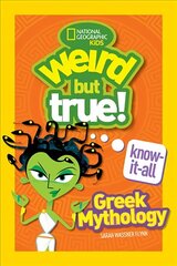 Weird But True! Know-It-All: Greek Mythology cena un informācija | Grāmatas pusaudžiem un jauniešiem | 220.lv