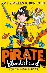 Pirate Blunderbeard: Worst. Pirate. Ever. цена и информация | Книги для подростков и молодежи | 220.lv