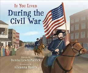 If You Lived During the Civil War (Library Edition) Library ed. цена и информация | Книги для подростков  | 220.lv