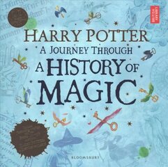 Harry Potter - A Journey Through A History of Magic cena un informācija | Grāmatas pusaudžiem un jauniešiem | 220.lv