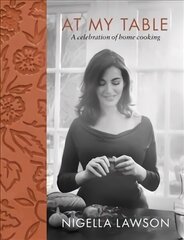 At My Table: A Celebration of Home Cooking цена и информация | Книги рецептов | 220.lv