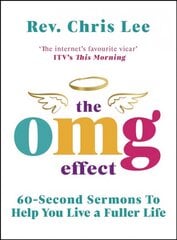 OMG Effect: 60-Second Sermons to Live a Fuller Life цена и информация | Самоучители | 220.lv
