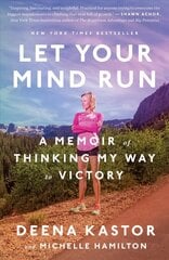 Let Your Mind Run: A Memoir of Thinking My Way to Victory cena un informācija | Grāmatas par veselīgu dzīvesveidu un uzturu | 220.lv