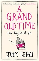 Grand Old Time: The Laugh-out-Loud and Feel-Good Romantic Comedy with a Difference You Must Read in 2019 ePub edition цена и информация | Фантастика, фэнтези | 220.lv
