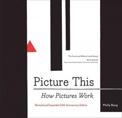 Picture This: How Pictures Work: How Pictures Work Special edition cena un informācija | Mākslas grāmatas | 220.lv