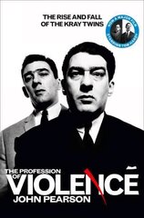 Profession of Violence: The Rise and Fall of the Kray Twins cena un informācija | Biogrāfijas, autobiogrāfijas, memuāri | 220.lv