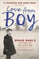Love from Boy: Roald Dahl's Letters to his Mother cena un informācija | Biogrāfijas, autobiogrāfijas, memuāri | 220.lv