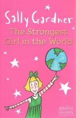 Magical Children: The Strongest Girl In The World cena un informācija | Grāmatas pusaudžiem un jauniešiem | 220.lv