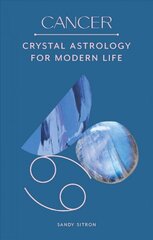 Cancer: Crystal Astrology for Modern Life cena un informācija | Pašpalīdzības grāmatas | 220.lv