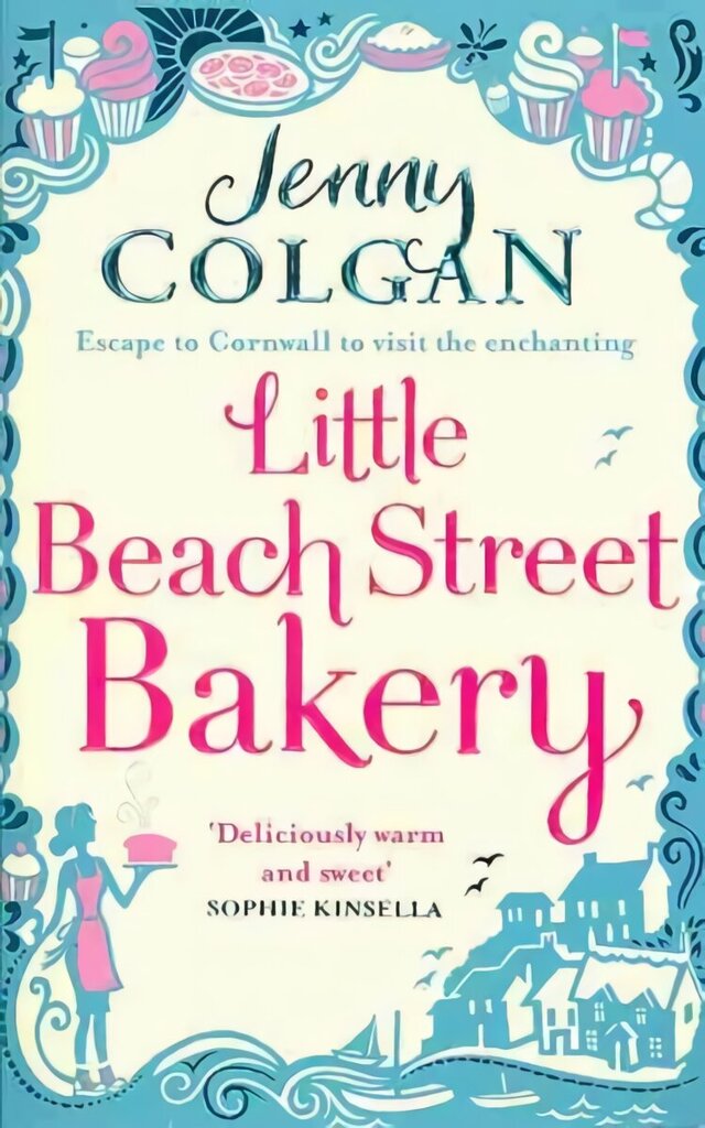 Little Beach Street Bakery: The ultimate feel-good read from the Sunday Times bestselling author цена и информация | Fantāzija, fantastikas grāmatas | 220.lv