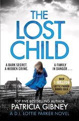 Lost Child: A gripping detective thriller with a heart-stopping twist cena un informācija | Fantāzija, fantastikas grāmatas | 220.lv