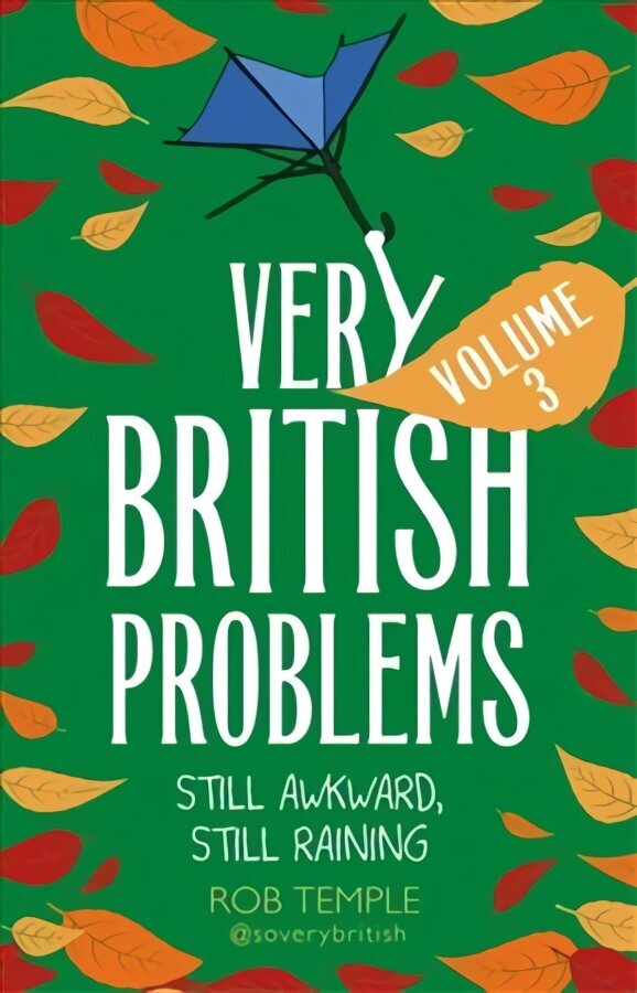 Very British Problems Volume III: Still Awkward, Still Raining цена и информация | Fantāzija, fantastikas grāmatas | 220.lv