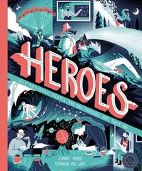 Heroes: Inspirational people and the amazing jobs they do cena un informācija | Grāmatas pusaudžiem un jauniešiem | 220.lv