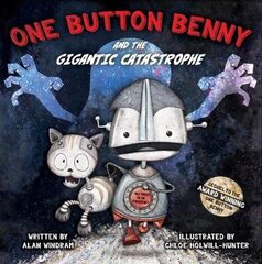 One Button Benny and the Gigantic Catastrophe cena un informācija | Grāmatas mazuļiem | 220.lv