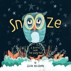 Snooze: Helpful Tips For Sleepy Owls цена и информация | Книги для самых маленьких | 220.lv