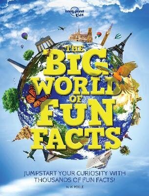 Lonely Planet Kids The Big World of Fun Facts cena un informācija | Grāmatas pusaudžiem un jauniešiem | 220.lv