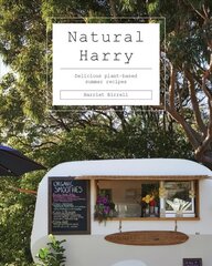 Natural Harry: Delicious Plant-Based Summer Recipes cena un informācija | Pavārgrāmatas | 220.lv