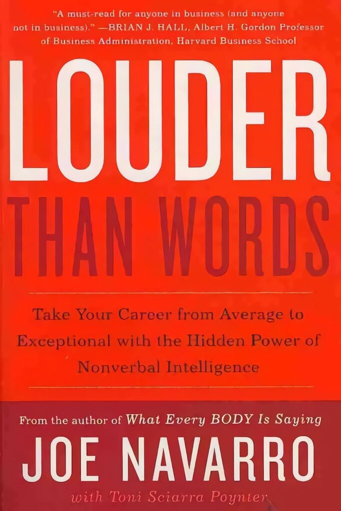 Louder Than Words: Take Your Career from Average to Exceptional with the Hidden Power of Nonverbal Intelligence цена и информация | Pašpalīdzības grāmatas | 220.lv