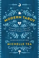 Modern Tarot: Connecting with Your Higher Self through the Wisdom of the Cards цена и информация | Самоучители | 220.lv