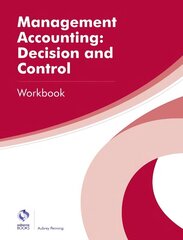 Management Accounting: Decision and Control Workbook цена и информация | Книги по экономике | 220.lv