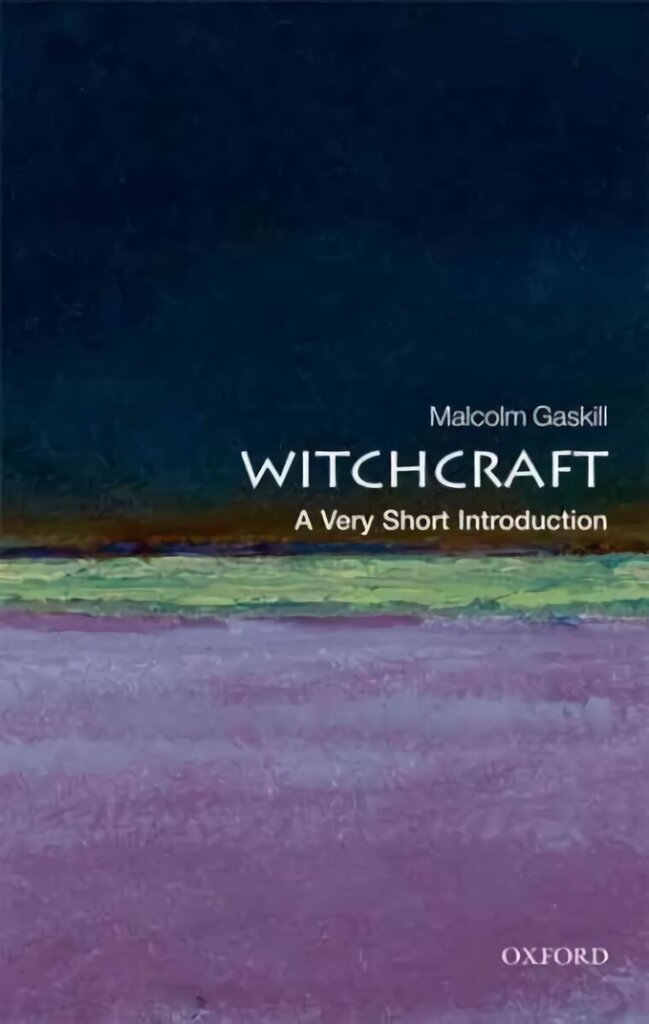 Witchcraft: A Very Short Introduction cena un informācija | Garīgā literatūra | 220.lv