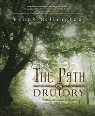 Path of Druidry: Walking the Ancient Green Way cena un informācija | Pašpalīdzības grāmatas | 220.lv