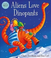 Aliens Love Dinopants cena un informācija | Grāmatas mazuļiem | 220.lv