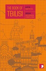 Book of Tbilisi: A City in Short Fiction цена и информация | Фантастика, фэнтези | 220.lv