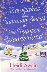 Snowflakes and Cinnamon Swirls at the Winter Wonderland: The perfect Christmas read to curl up with this winter цена и информация | Фантастика, фэнтези | 220.lv