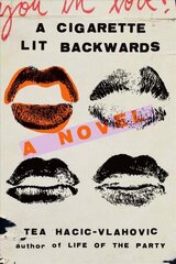 Cigarette Lit Backwards: A Novel цена и информация | Фантастика, фэнтези | 220.lv