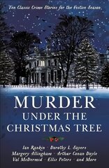 Murder under the Christmas Tree: Ten Classic Crime Stories for the Festive Season Main цена и информация | Фантастика, фэнтези | 220.lv