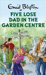 Five Lose Dad in the Garden Centre cena un informācija | Fantāzija, fantastikas grāmatas | 220.lv