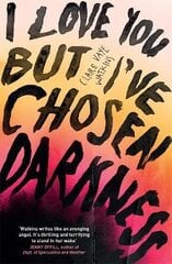 I Love You But I've Chosen Darkness цена и информация | Фантастика, фэнтези | 220.lv