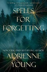 Spells for Forgetting: The utterly compelling and atmospheric new novel from the bestselling author of Fable цена и информация | Фантастика, фэнтези | 220.lv
