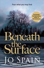 Beneath the Surface: A totally compelling mystery from the author of After the Fire (An Inspector Tom Reynolds Mystery Book 2), No. 2, An Inspector Tom Reynolds Mystery цена и информация | Фантастика, фэнтези | 220.lv