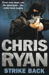 Strike Back: the ultimate action-packed, no-holds-barred novel from bestselling author Chris Ryan цена и информация | Фантастика, фэнтези | 220.lv