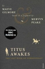 Titus Awakes: The Lost Book of Gormenghast cena un informācija | Fantāzija, fantastikas grāmatas | 220.lv