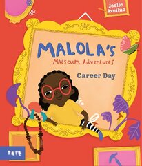 Malola's Museum Adventures: Career Day cena un informācija | Grāmatas mazuļiem | 220.lv