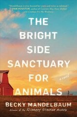 Bright Side Sanctuary for Animals: A Novel cena un informācija | Fantāzija, fantastikas grāmatas | 220.lv