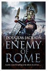 Enemy of Rome: (Gaius Valerius Verrens 5): Bravery and brutality at the heart of a Roman Empire in the throes of a bloody civil war цена и информация | Романы | 220.lv