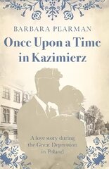 Once Upon a Time in Kazimierz: A love story during the Great Depression in Poland цена и информация | Фантастика, фэнтези | 220.lv